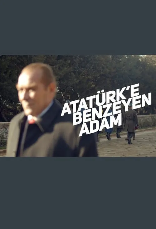 Atatürk'e Benzeyen Adam (movie)