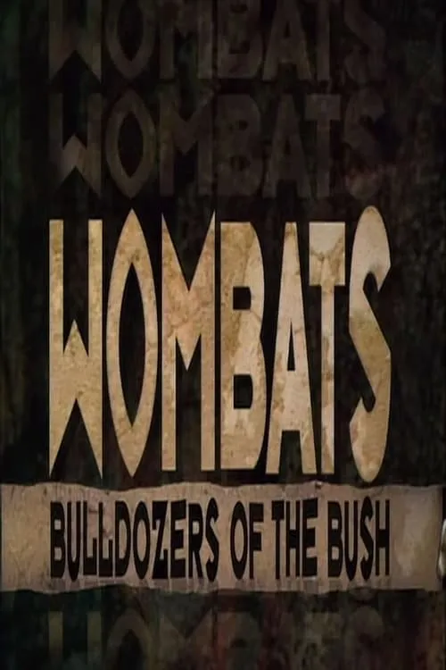 Wombats: Bulldozers Of The Bush (movie)