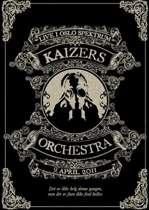 Kaizers Orchestra - Live i Oslo Spektrum (movie)