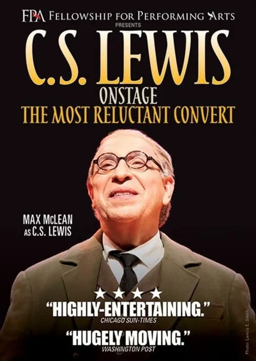 C.S. Lewis Onstage: The Most Reluctant Convert (movie)