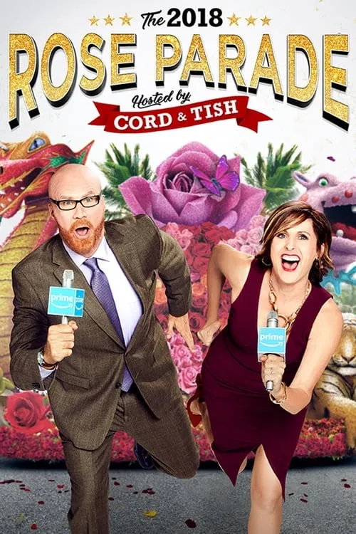The 2018 Rose Parade Hosted by Cord & Tish (фильм)