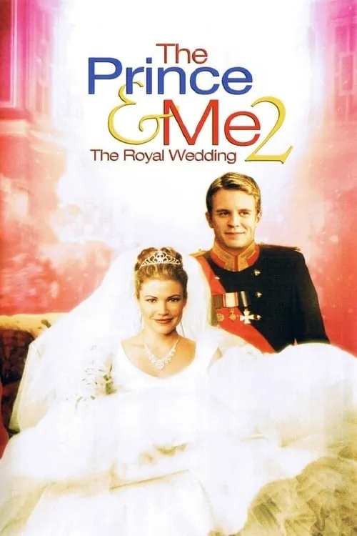 The Prince & Me 2: The Royal Wedding (movie)