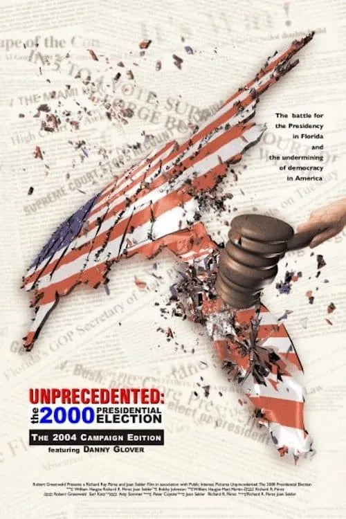 Unprecedented: The 2000 Presidential Election (movie)