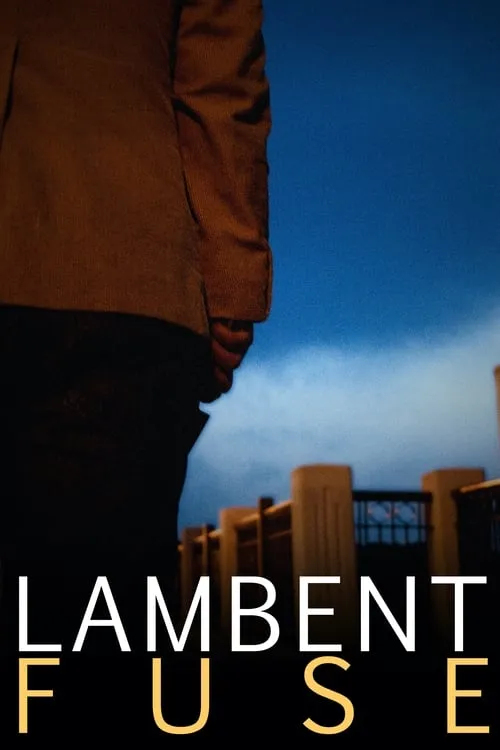 Lambent Fuse (movie)