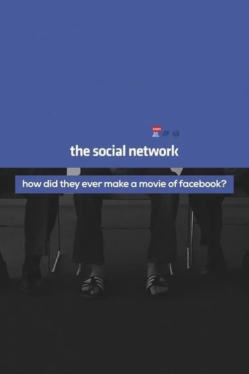 How Did They Ever Make a Movie of Facebook? (movie)