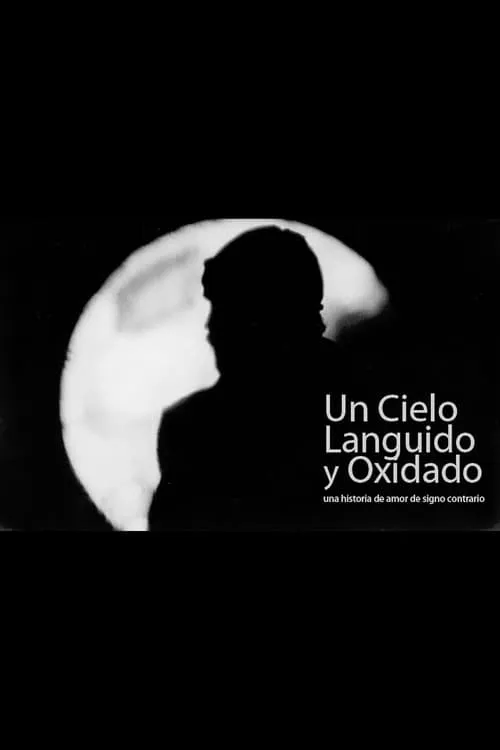 Un cielo lánguido y oxidado (movie)