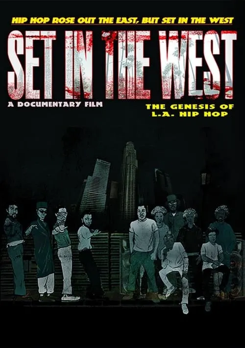 Set in the West: The Genesis of L.A. Hip Hop (movie)