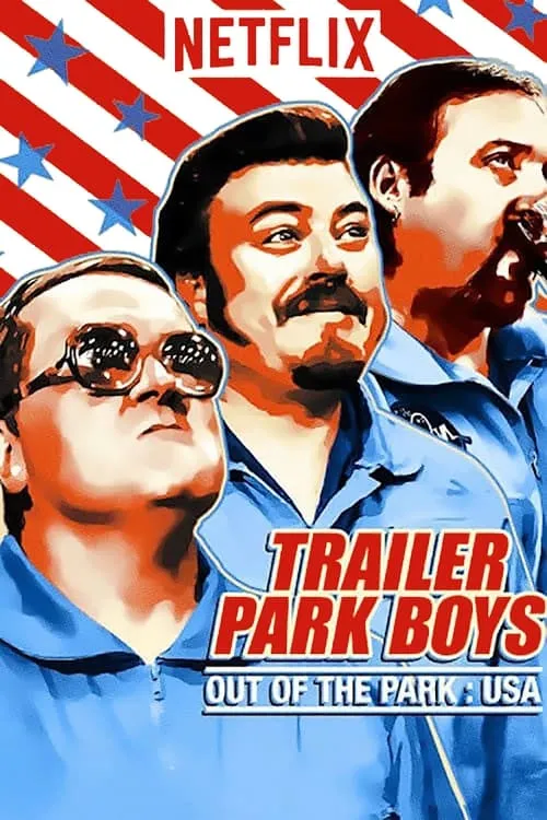 Trailer Park Boys: Out of the Park: USA