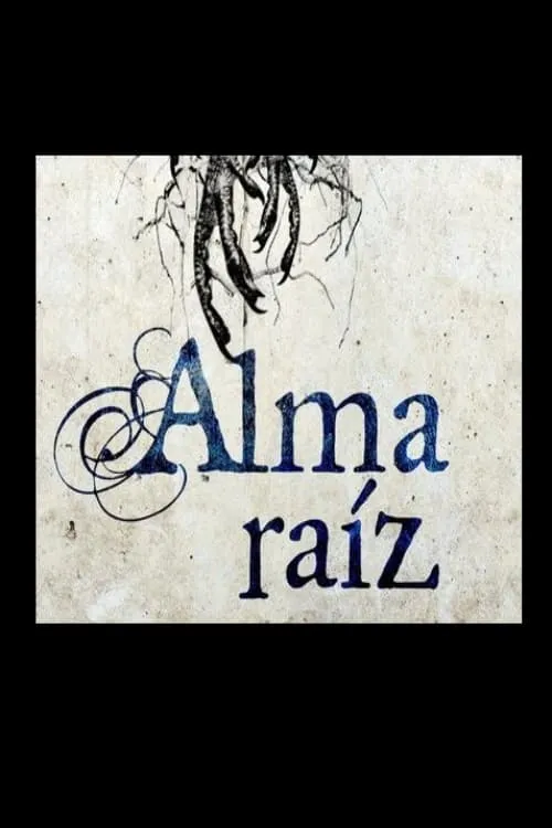 Alma raíz (movie)