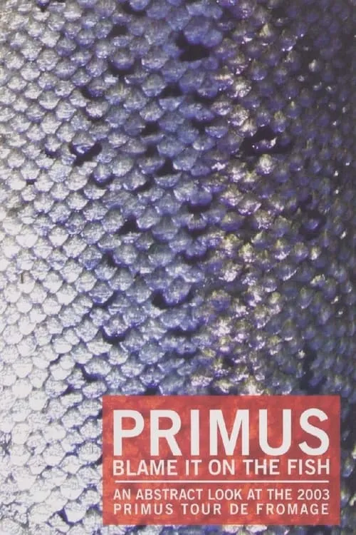 Primus - Blame It On The Fish (фильм)