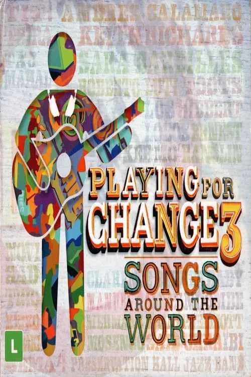 Playing For Change 3 - Songs Around The World (movie)