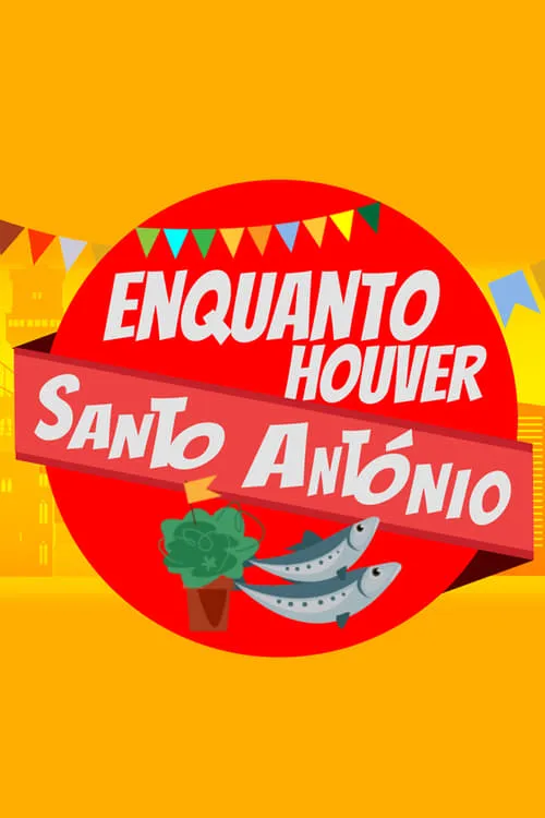 Enquanto Houver Santo António (фильм)