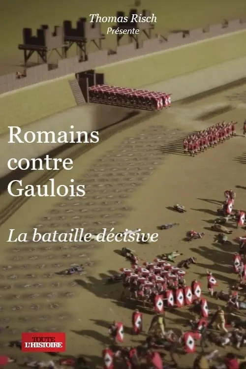 Romains contre Gaulois La bataille décisive (фильм)