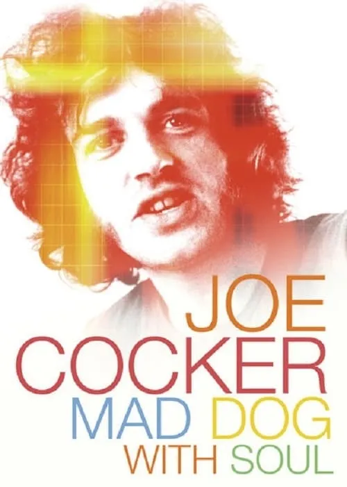 Joe Cocker - Mad Dog with Soul (movie)