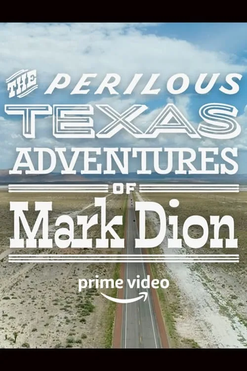 The Perilous Texas Adventures of Mark Dion (movie)