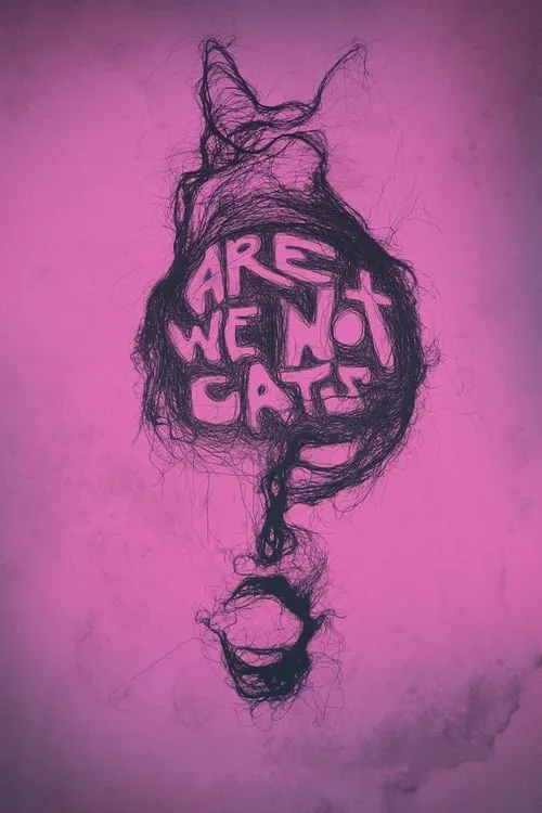 Are We Not Cats (movie)