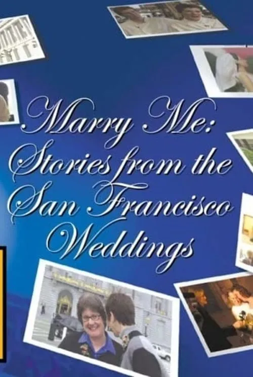 Marry Me: Stories from the San Francisco Weddings (movie)