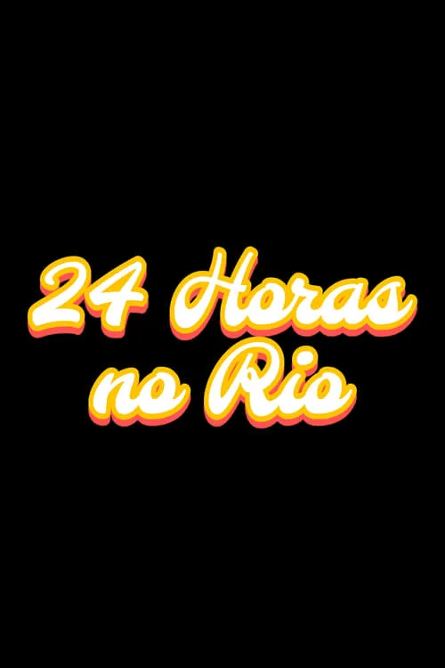 24 Horas no Rio (movie)