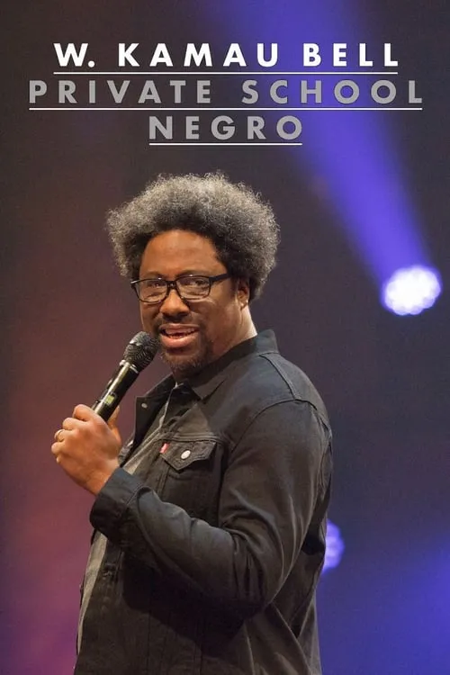 W. Kamau Bell: Private School Negro (movie)