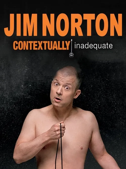 Jim Norton: Contextually Inadequate (movie)