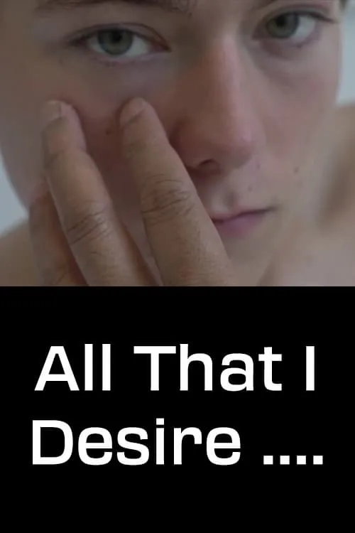 All That I Desire.... (movie)