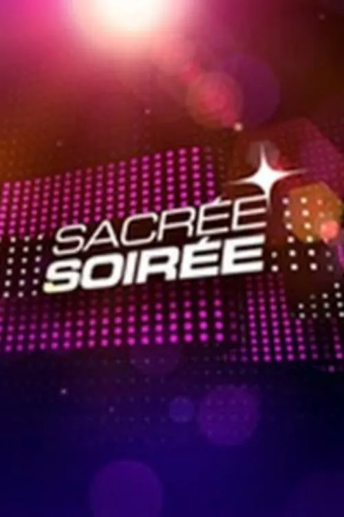 Sacrée soirée (сериал)