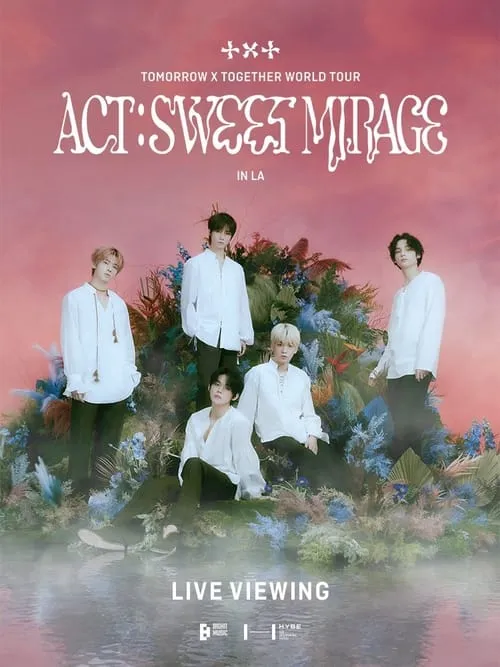 TXT (ACT: SWEET MIRAGE) IN LA: LIVE VIEWING (movie)