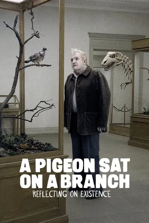 A Pigeon Sat on a Branch Reflecting on Existence (movie)