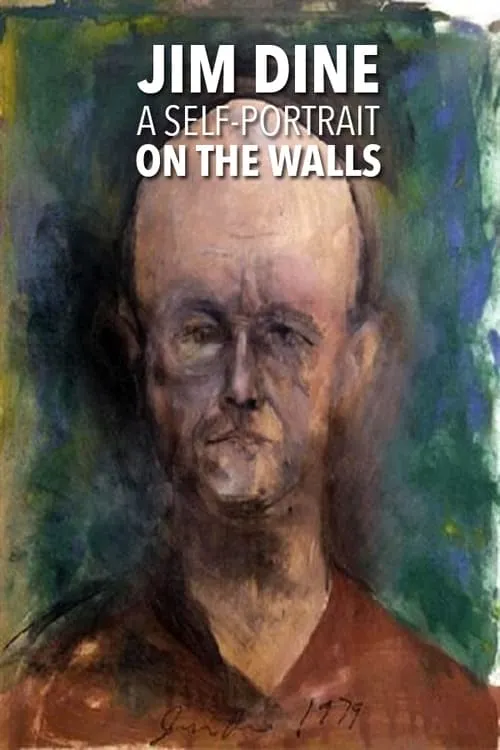 Jim Dine: A Self-Portrait on the Walls (movie)