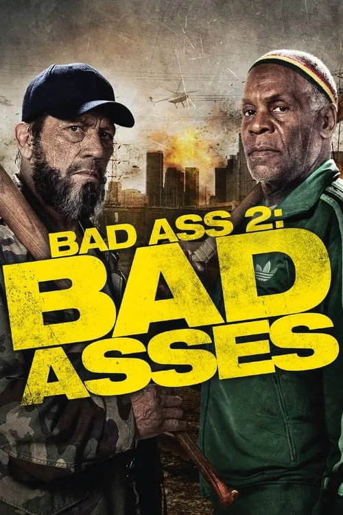 Bad Ass 2: Bad Asses (movie)
