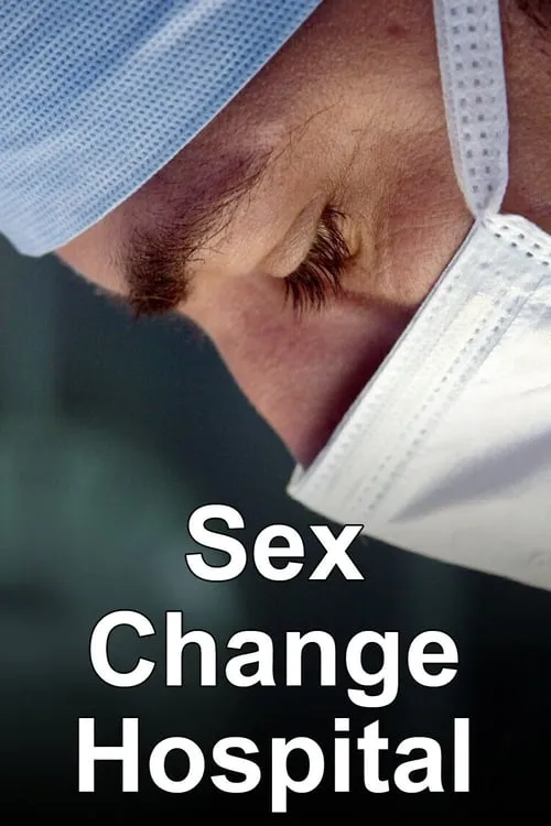 Sex Change Hospital (сериал)