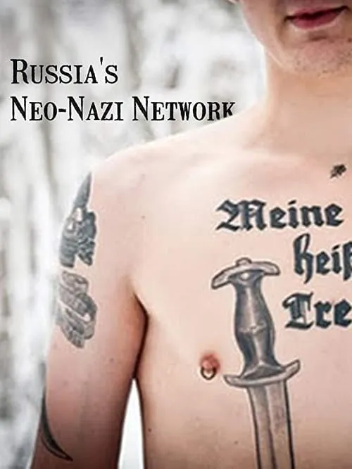 Russia's Neo-Nazi Network (фильм)