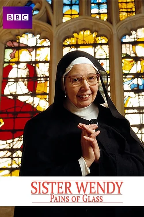 Sister Wendy's Pains of Glass (movie)