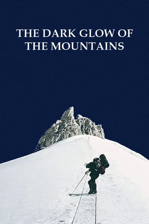 The Dark Glow of the Mountain (movie)