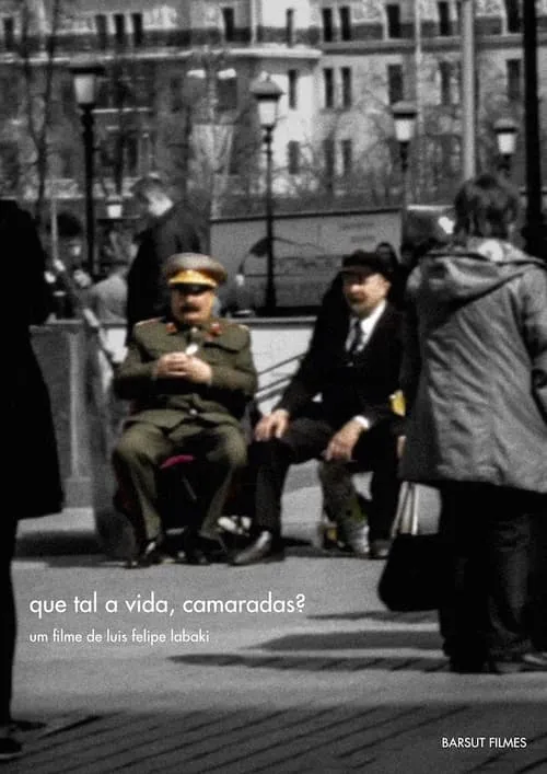 Que tal a vida, camaradas? (movie)