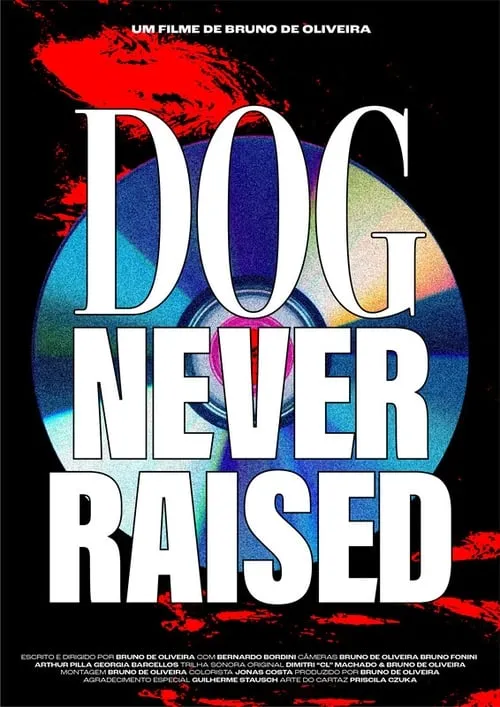 Dog Never Raised: Cachorro Inédito (фильм)