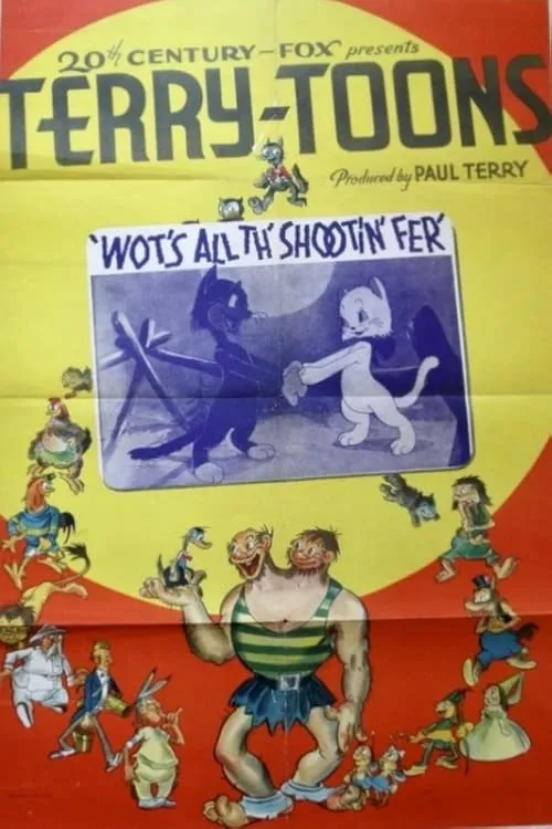 Wots All th' Shootin' fer (movie)