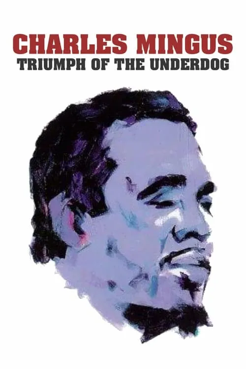 Charles Mingus: Triumph of the Underdog (movie)