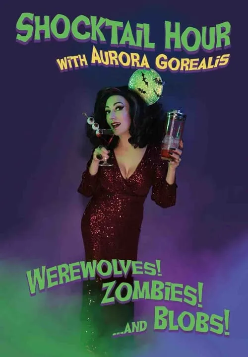 Shocktail Hour: Werewolves! Zombies! ...and Blobs! (movie)