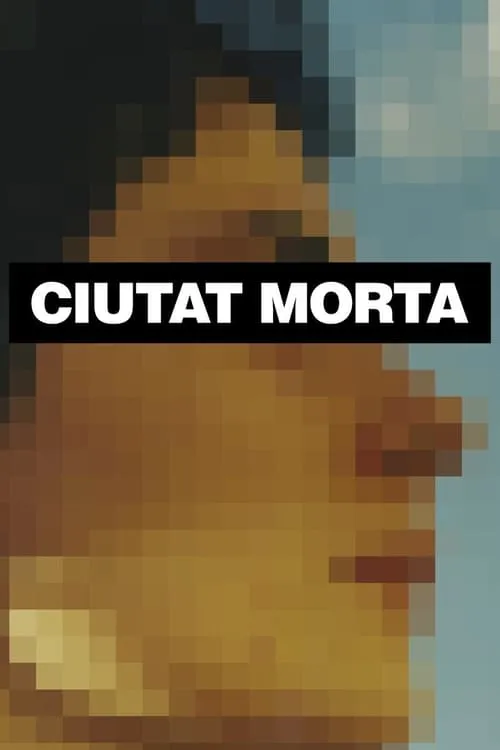 Ciutat morta (фильм)