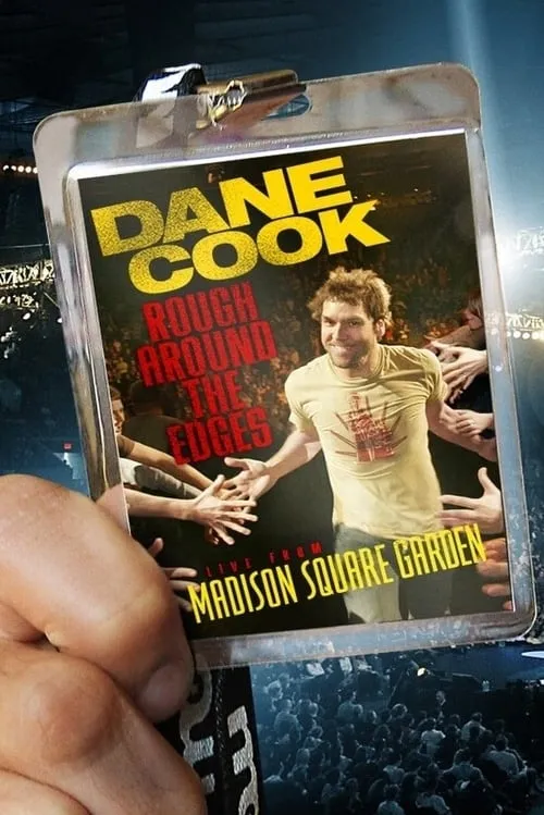 Dane Cook: Rough Around the Edges (movie)