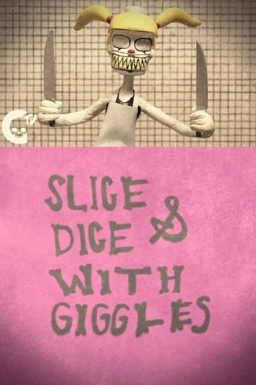 Slice & Dice with Giggles (movie)