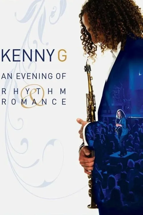 Kenny G: An Evening Of Rhythm & Romance (movie)