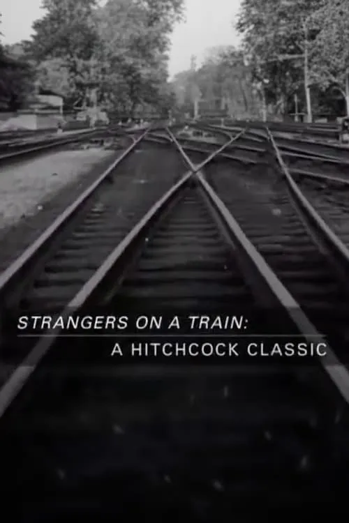 Strangers on a Train: A Hitchcock Classic (movie)