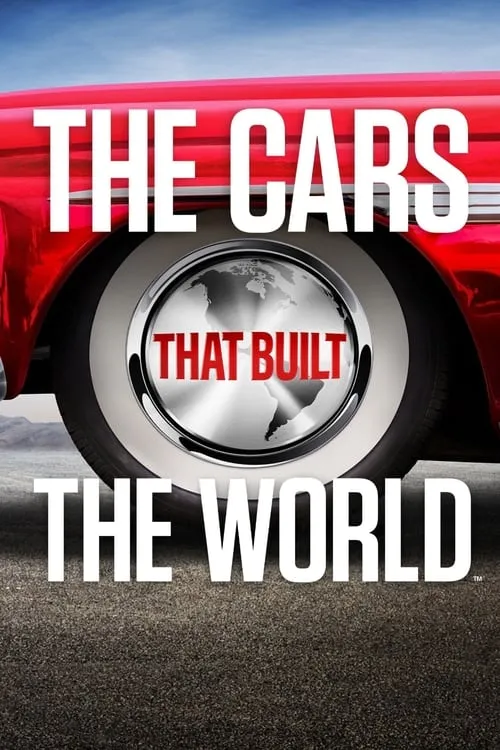 The Cars That Made the World (сериал)