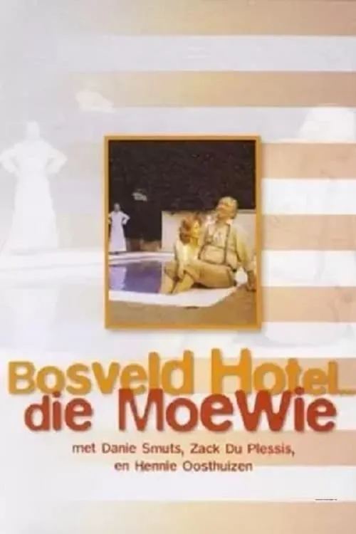 Bosveld Hotel ... Die Moewie (movie)