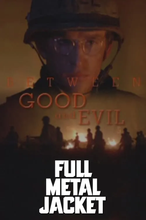 Full Metal Jacket: Between Good and Evil (фильм)