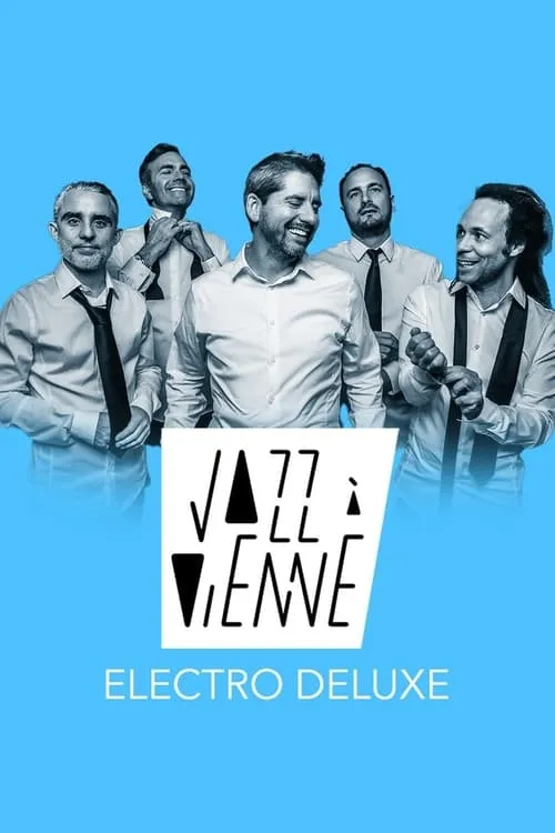 Electro Deluxe en concert à Jazz à Vienne 2023 (фильм)