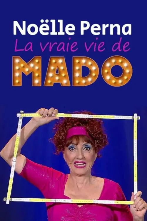 Noëlle Perna - La vraie vie de Mado (movie)