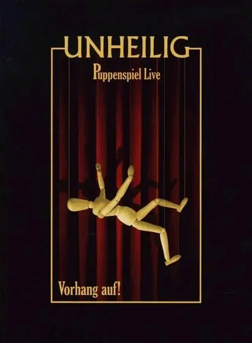 Unheilig: Puppenspiel Live - Vorhang auf! (фильм)